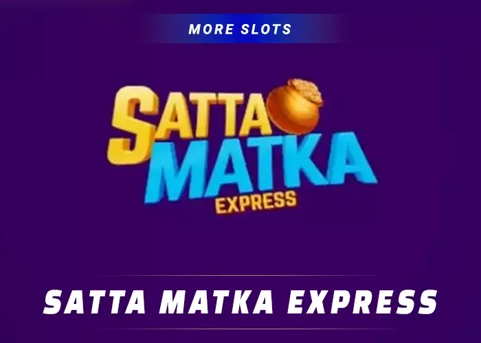 more_slots_satta_matka_express